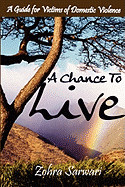 A Chance to Live: A Guide for Victims of Domestic Violence