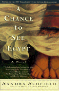 A Chance to See Egypt - Scofield, Sandra Jean