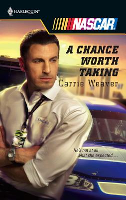 A Chance Worth Taking - Weaver, Carrie