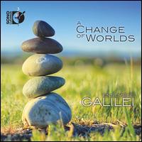 A Change of Worlds - Carolyn Anderson Surrick (viola da gamba); Ensemble Galilei; Hanneke Cassel (fiddle); Jackie Moran (banjo);...