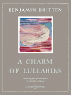 A Charm of Lullabies Op. 41: Including First Publication of Two Further Settings Mezzo-Soprano