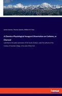 A Chemico-Physiological Inaugural Dissertation on Carbone, or Charcoal: submitted to the public examination of the faculty of physic, under the authority of the trustees of Columbia College, in the state of New-York