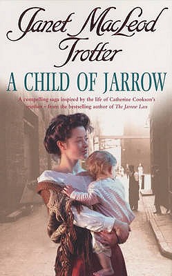 A Child Of Jarrow - Macleod Trotter, Janet