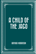 A Child of the Jago