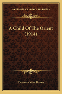 A Child of the Orient (1914)