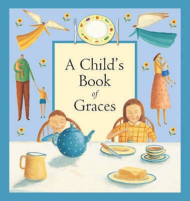 A Child's Book of Graces - Rock, Lois