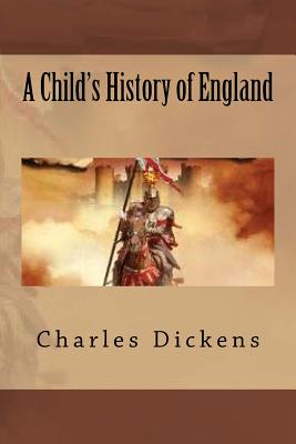 A Child's History of England - Dickens, and Ballin, G-Ph (Editor)