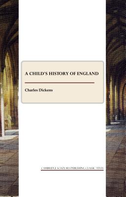 A Child's History of England - Dickens, Charles