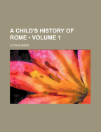 A Child's History of Rome Volume 1