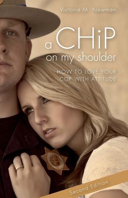 A Chip on My Shoulder: Second Edition - Newman, Victoria M