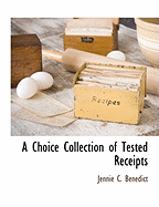 A Choice Collection of Tested Receipts