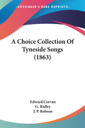 A Choice Collection Of Tyneside Songs (1863)