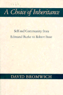 A Choice of Inheritance: Self and Community from Edmund Burke to Robert Frost