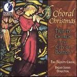 A Choral Christmas - Trinity Church Choir