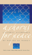 A Chorus for Peace: A Global Anthology of Poetry by Women
