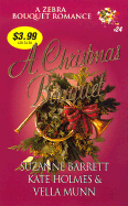 A Christmas Bouquet - Barrett Justis, Suzanne, and Barrett, S, and Holmes, Kate