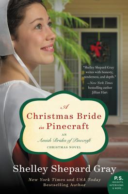 A Christmas Bride in Pinecraft: An Amish Brides of Pinecraft Christmas Novel - Gray, Shelley Shepard