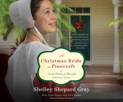 A Christmas Bride in Pinecraft: An Amish Brides of Pinecraft Christmas Novel - Gray, Shelley Shepard, and Gilbert, Tavia (Read by)