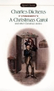A Christmas Carol: And Other Christmas Stories - Dickens, Charles