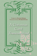 A Christmas Carol Transconceived