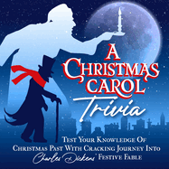 A Christmas Carol Trivia: Test Your Knowledge Of Christmas Past With Cracking Journey Into Charles Dickens' Festive Fable