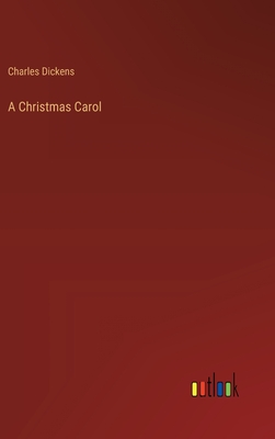 A Christmas Carol - Dickens, Charles