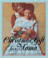 A Christmas Gift for Mama