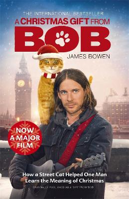 A Christmas Gift from Bob: NOW A MAJOR FILM - Bowen, James