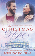 A Christmas Hope: A Wholesome Holiday Romance