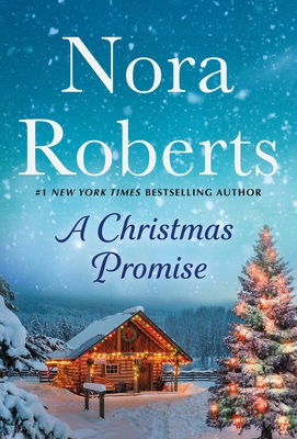 A Christmas Promise: A Will and a Way and Home for Christmas: A 2-In-1 Collection - Roberts, Nora