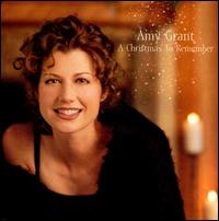A Christmas to Remember - Amy Grant