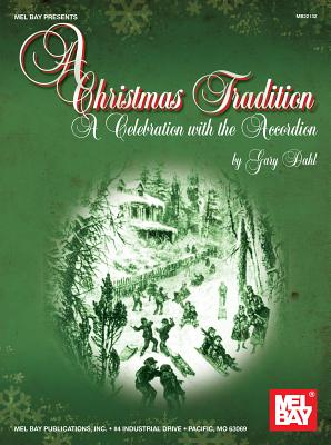 A Christmas Tradition: A Celebration with the Accordion - Dahl, Gary