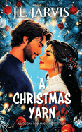 A Christmas Yarn: A Holiday Romance Short Story