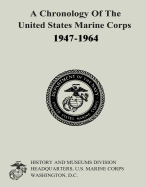 A Chronology of the United States Marine Corps, 1947-1964