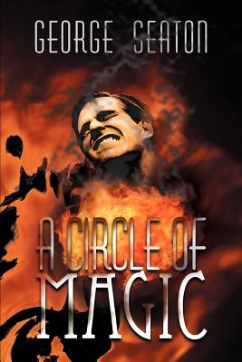 A Circle of Magic - Seaton, George