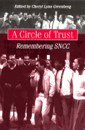 A Circle of Trust: Remembering Sncc
