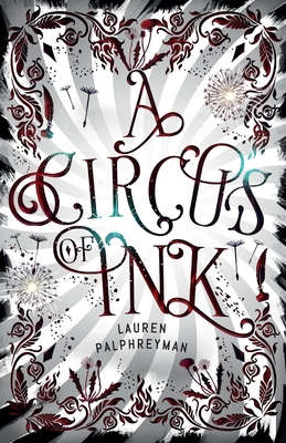 A Circus of Ink - Palphreyman, Lauren