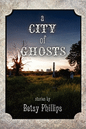 A City of Ghosts: Stories