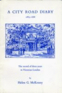 A City Road Diary: The Record of Three Years in Victorian London