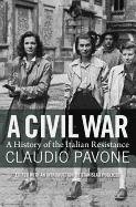 A Civil War: A History of the Italian Resistance