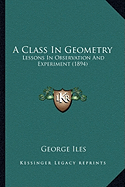 A Class In Geometry: Lessons In Observation And Experiment (1894)