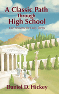 A Classic Path Through High School: Life Lessons for Early Teens