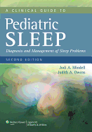A Clinical Guide to Pediatric Sleep: Diagnosis and Management of Sleep Problems