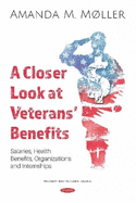 A Closer Look at Veterans' Benefits: Salaries, Health Benefits, Organizations and Internships