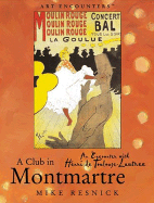 A Club in Montmartre: An Encounter with Henri Toulouse-Lautrec