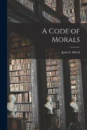 A Code of Morals