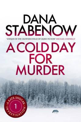 A Cold Day for Murder - Stabenow, Dana