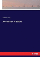 A Collection of Ballads