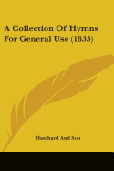 A Collection Of Hymns For General Use (1833)