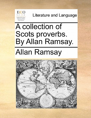 A Collection of Scots Proverbs. by Allan Ramsay. - Ramsay, Allan